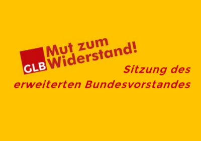 SITZUNG DES ERWEITERTEN GLB-BUNDESVORSTAND