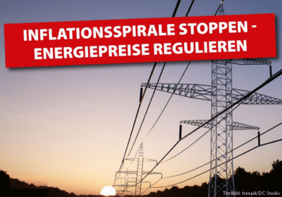 Inflationsspirale stoppen: Energiepreise regulieren